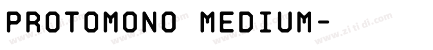 ProtoMono Medium字体转换 ProtoMono Medium字体转换